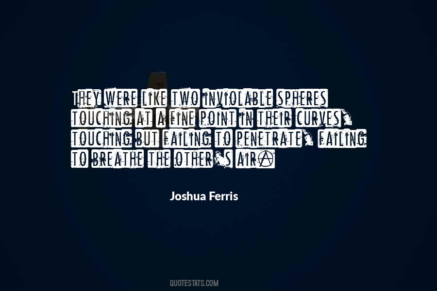 Joshua Ferris Quotes #1437399