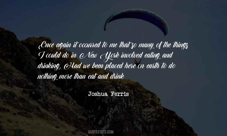 Joshua Ferris Quotes #1626495