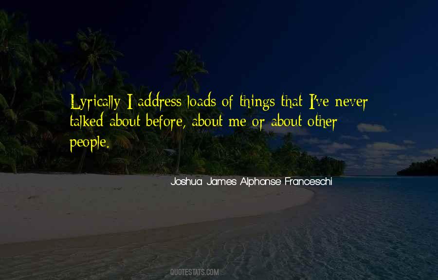 Joshua James Alphonse Franceschi Quotes #1793991