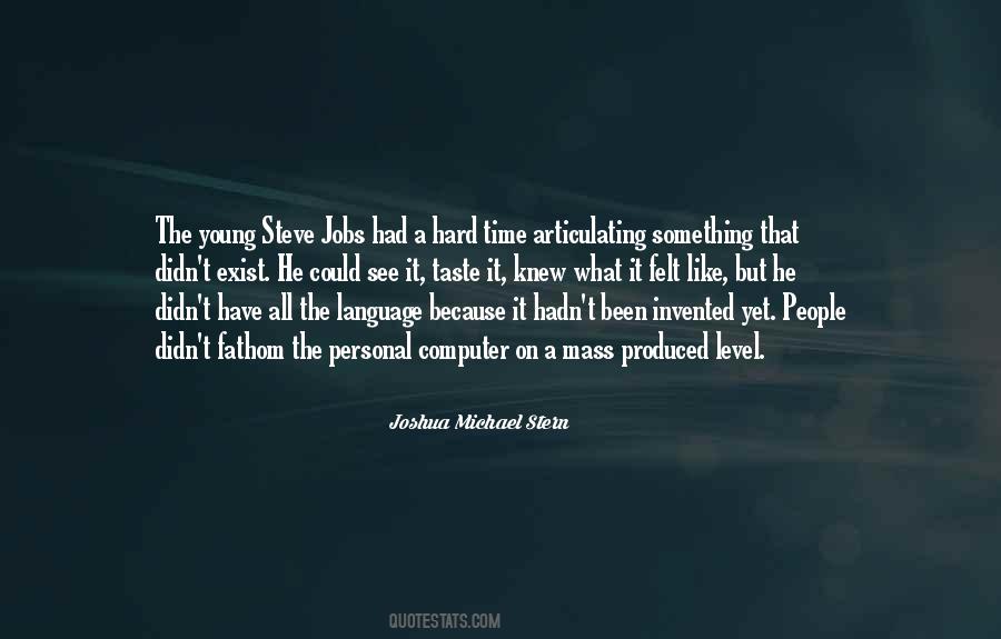 Joshua Michael Stern Quotes #484515