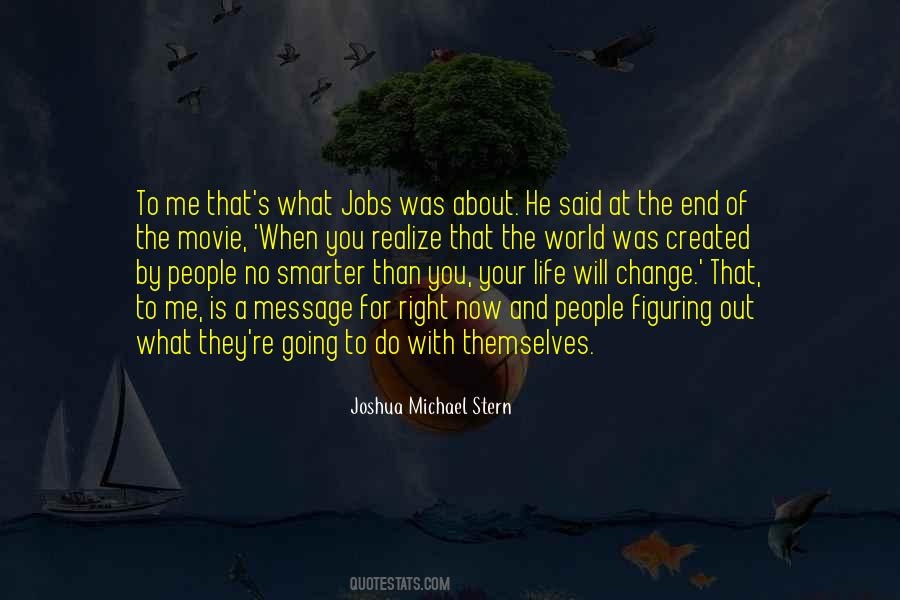 Joshua Michael Stern Quotes #615884