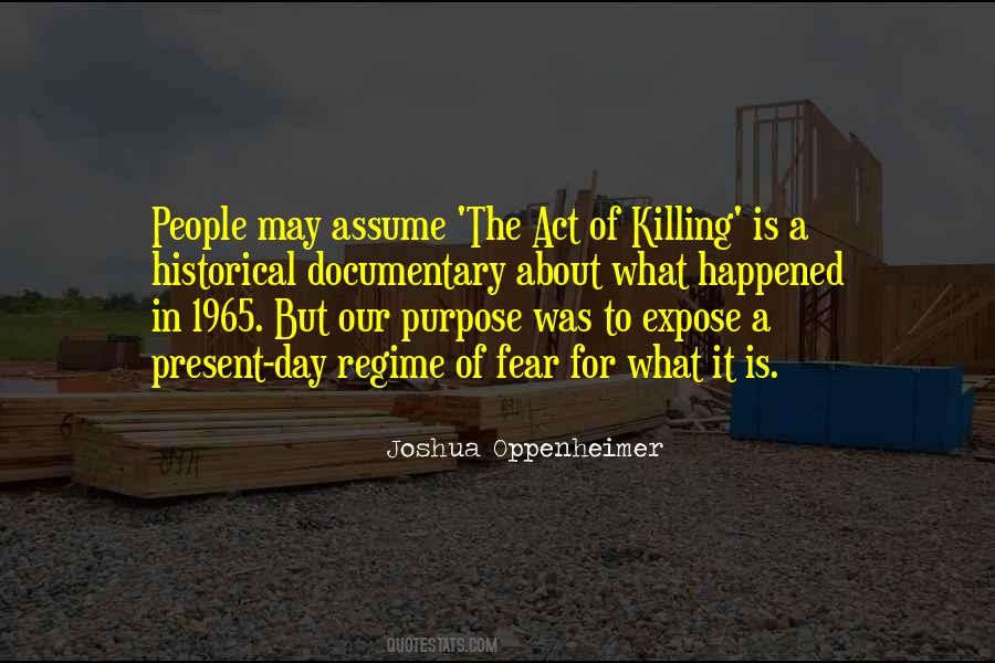 Joshua Oppenheimer Quotes #1119665