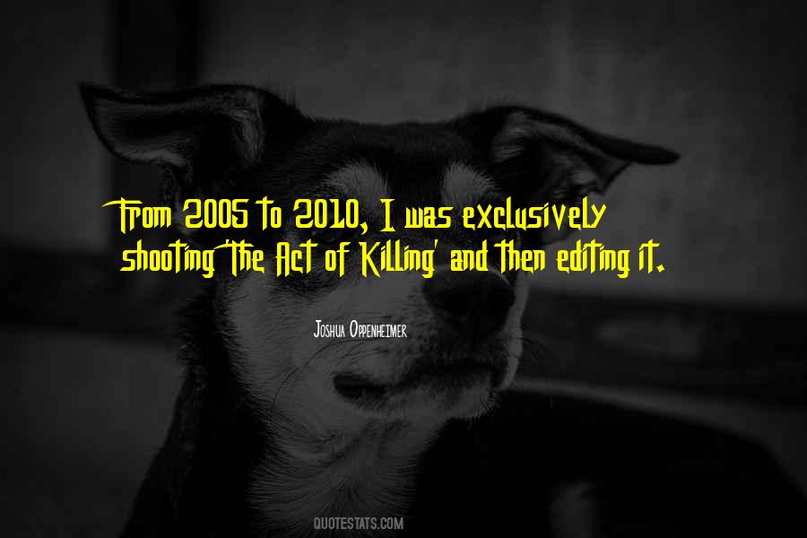 Joshua Oppenheimer Quotes #130639