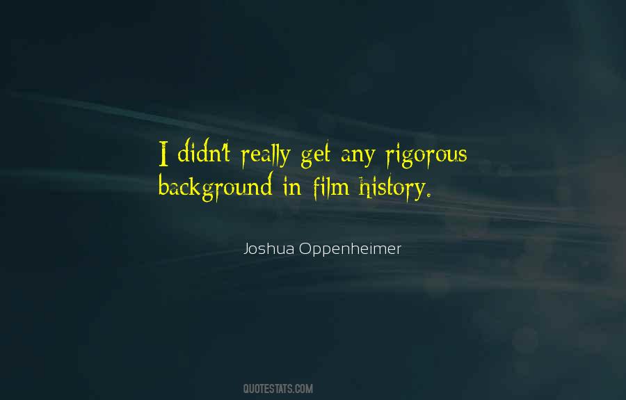 Joshua Oppenheimer Quotes #1379809
