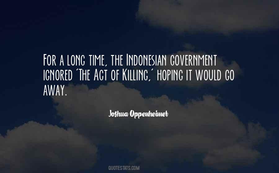 Joshua Oppenheimer Quotes #1433776