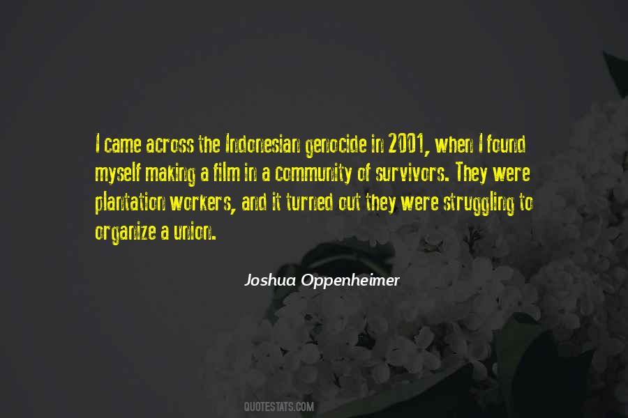 Joshua Oppenheimer Quotes #1477453