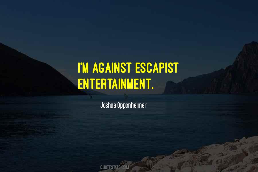 Joshua Oppenheimer Quotes #1591871
