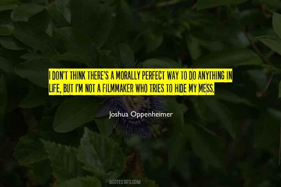 Joshua Oppenheimer Quotes #1728969