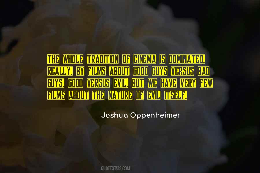 Joshua Oppenheimer Quotes #458765