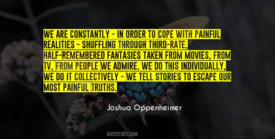 Joshua Oppenheimer Quotes #599923