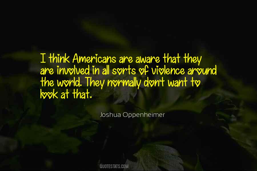 Joshua Oppenheimer Quotes #790473