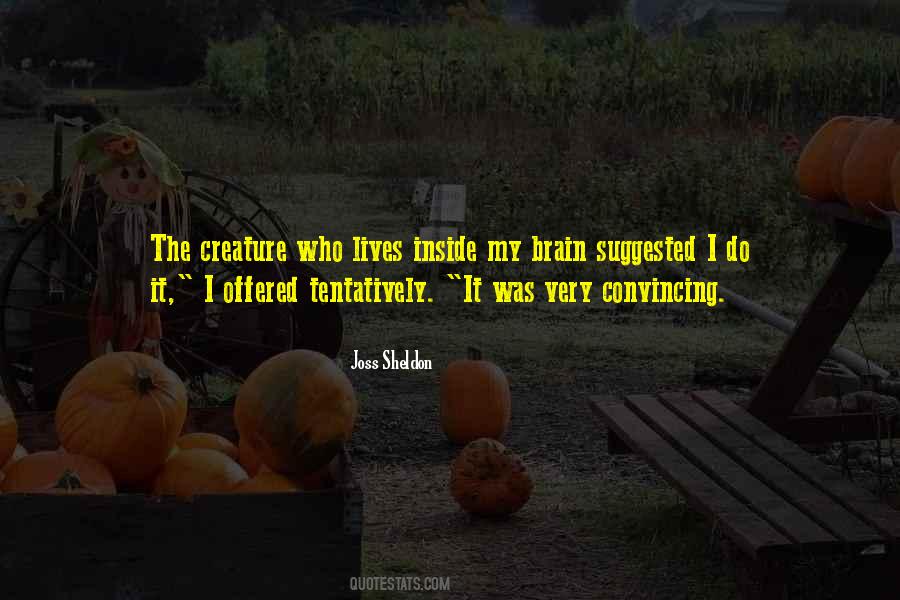 Joss Sheldon Quotes #496967