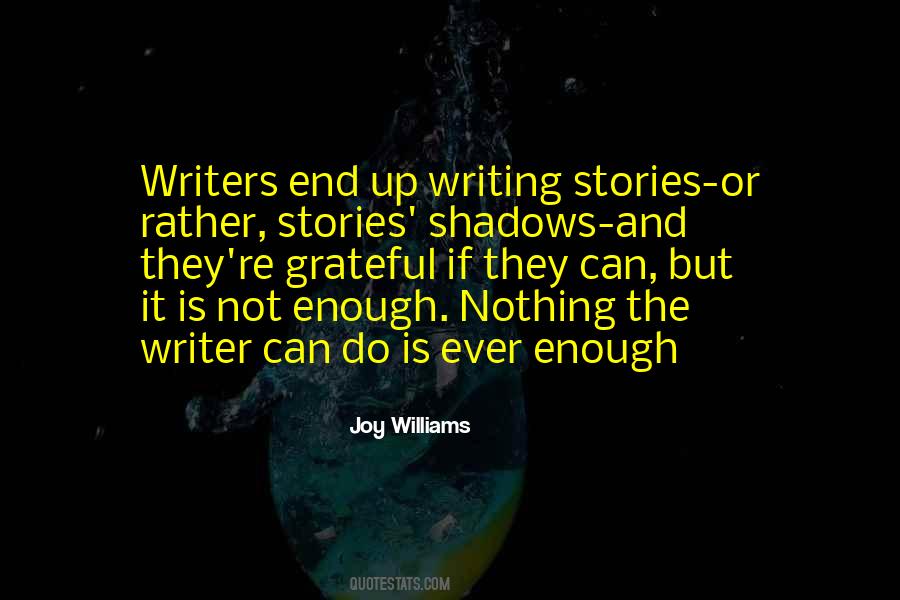 Joy Williams Quotes #1687011