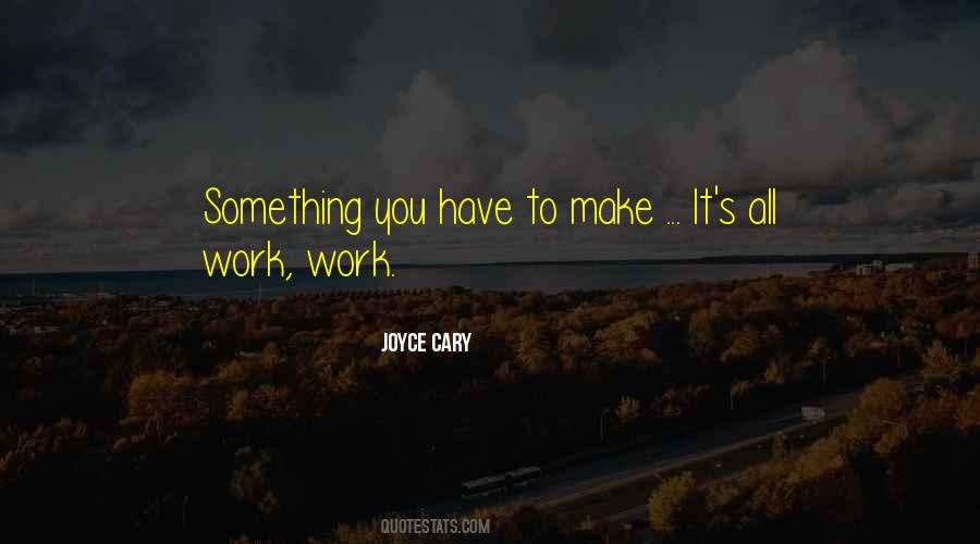 Joyce Cary Quotes #231396