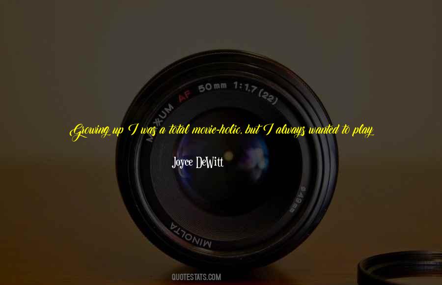 Joyce DeWitt Quotes #685128