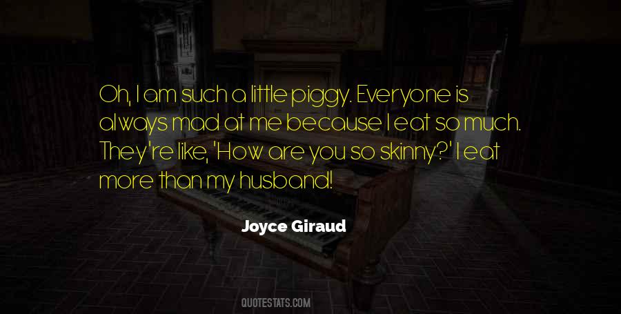Joyce Giraud Quotes #1393731