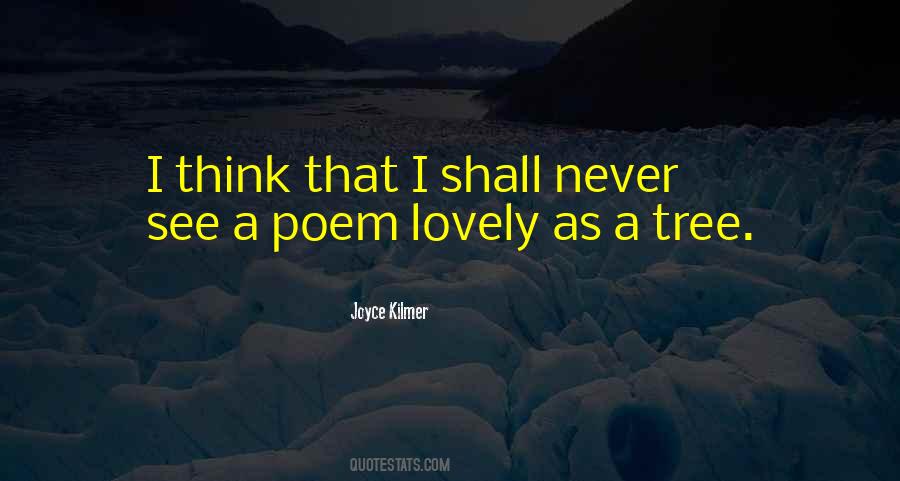 Joyce Kilmer Quotes #1382649