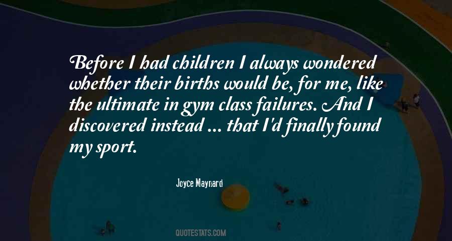 Joyce Maynard Quotes #238807