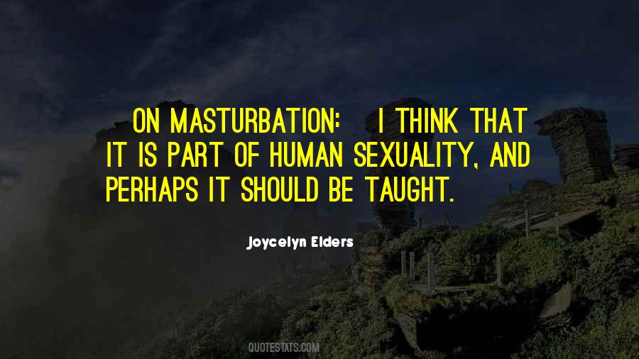 Joycelyn Elders Quotes #1446984