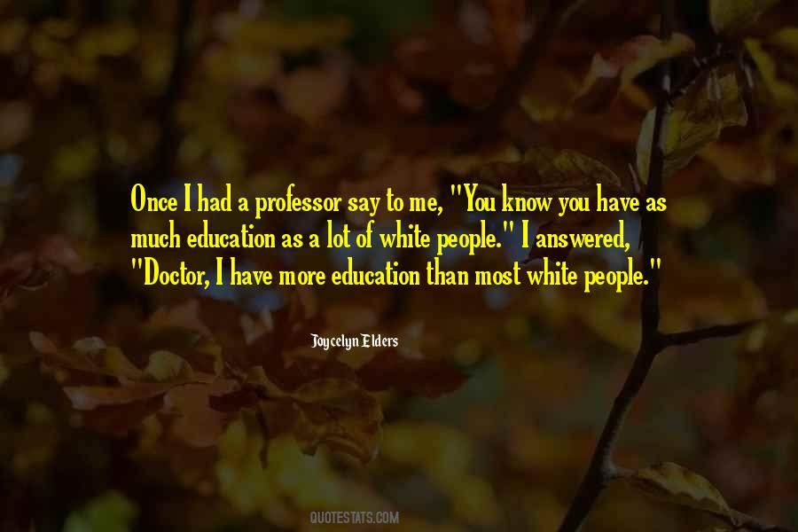 Joycelyn Elders Quotes #1665548