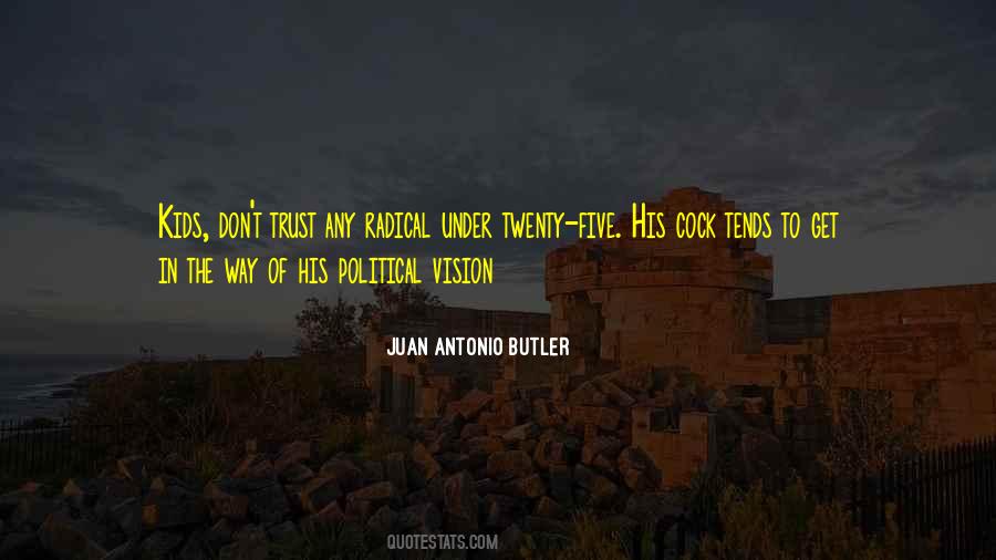Juan Antonio Butler Quotes #844810 Juan Antonio Butler Quotes #844810