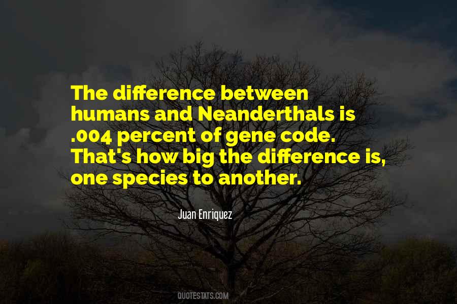 Juan Enriquez Quotes #676424