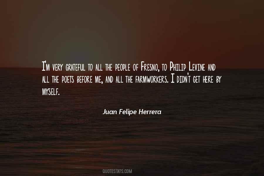 Juan Felipe Herrera Quotes #1561392