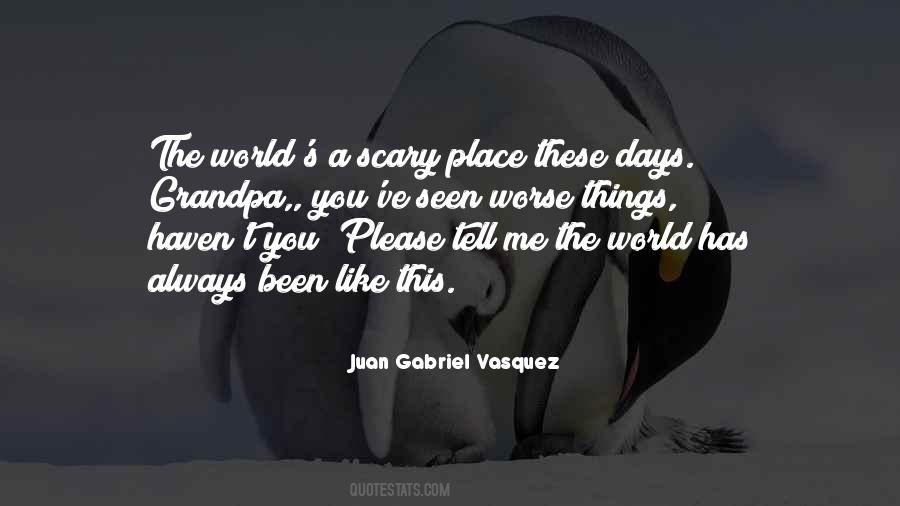 Juan Gabriel Vasquez Quotes #1025925 Juan Gabriel Vasquez Quotes #1025925