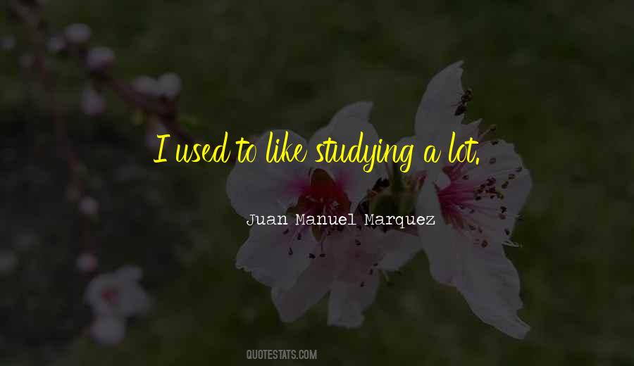 Juan Manuel Marquez Quotes #1716245