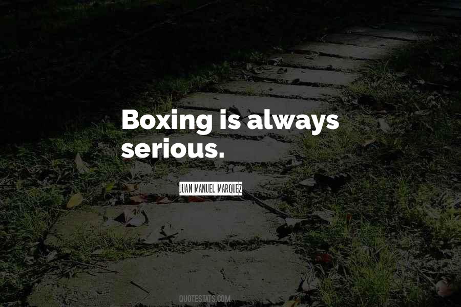 Juan Manuel Marquez Quotes #505478