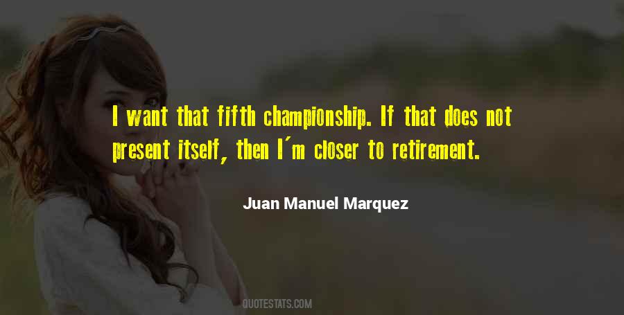 Juan Manuel Marquez Quotes #971559