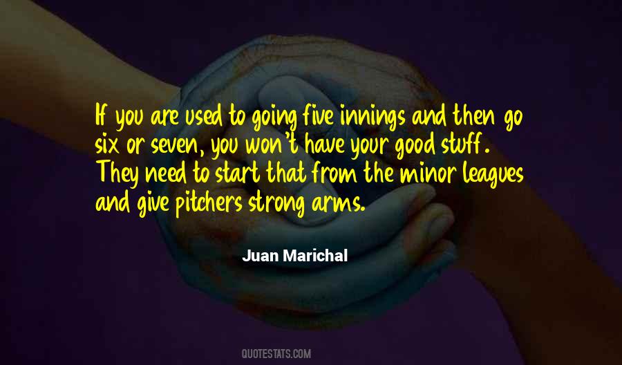 Juan Marichal Quotes #699849