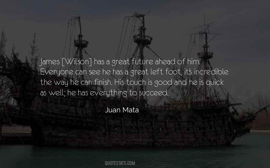 Juan Mata Quotes #1738415