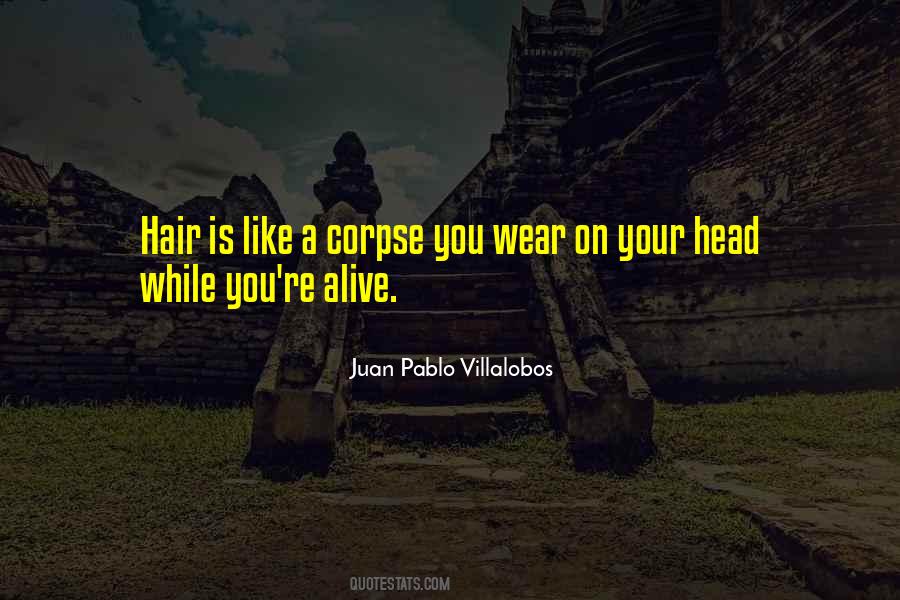 Juan Pablo Villalobos Quotes #480872