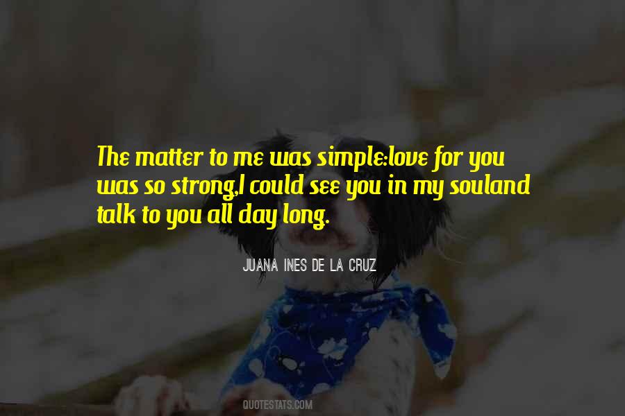 Juana Ines De La Cruz Quotes #1318761