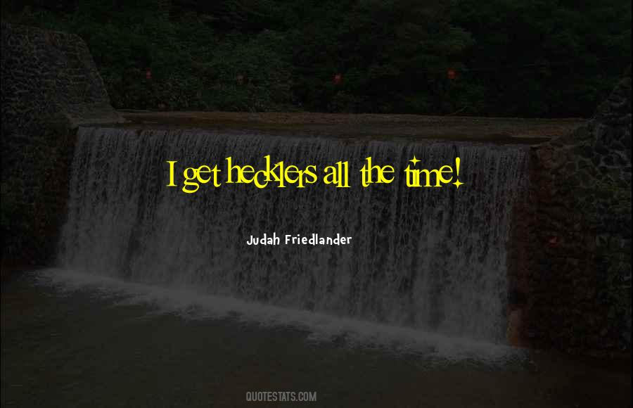 Judah Friedlander Quotes #1250337