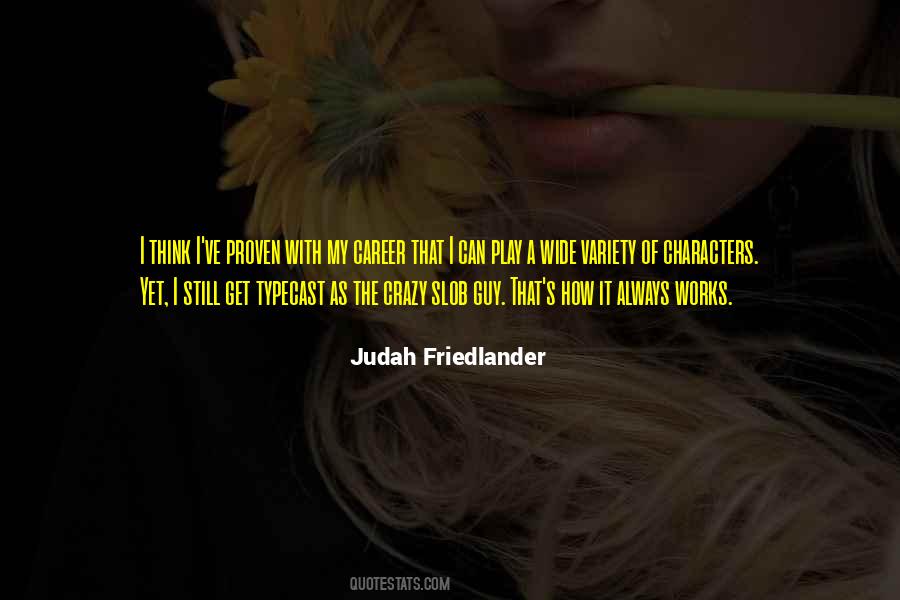 Judah Friedlander Quotes #1272457