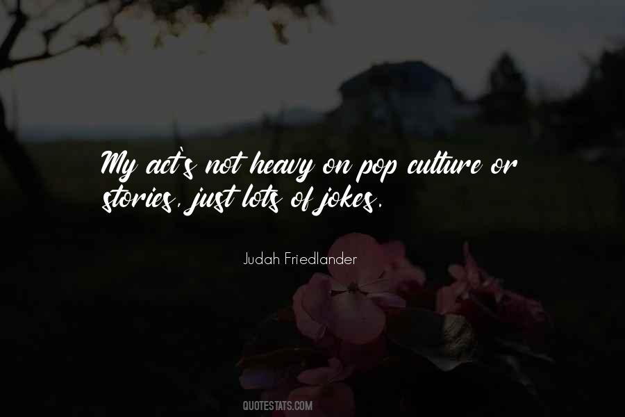 Judah Friedlander Quotes #1727094