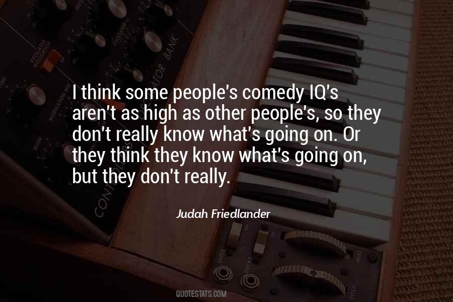 Judah Friedlander Quotes #1770556