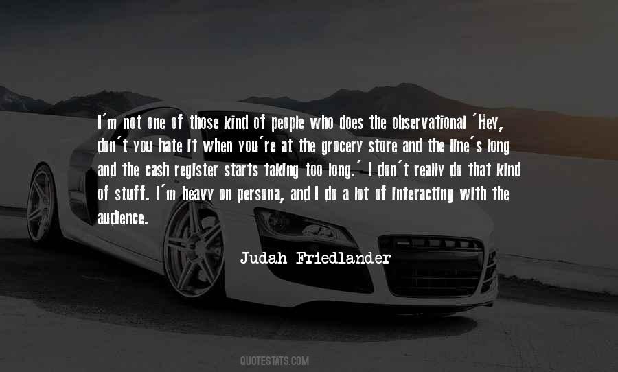 Judah Friedlander Quotes #599902