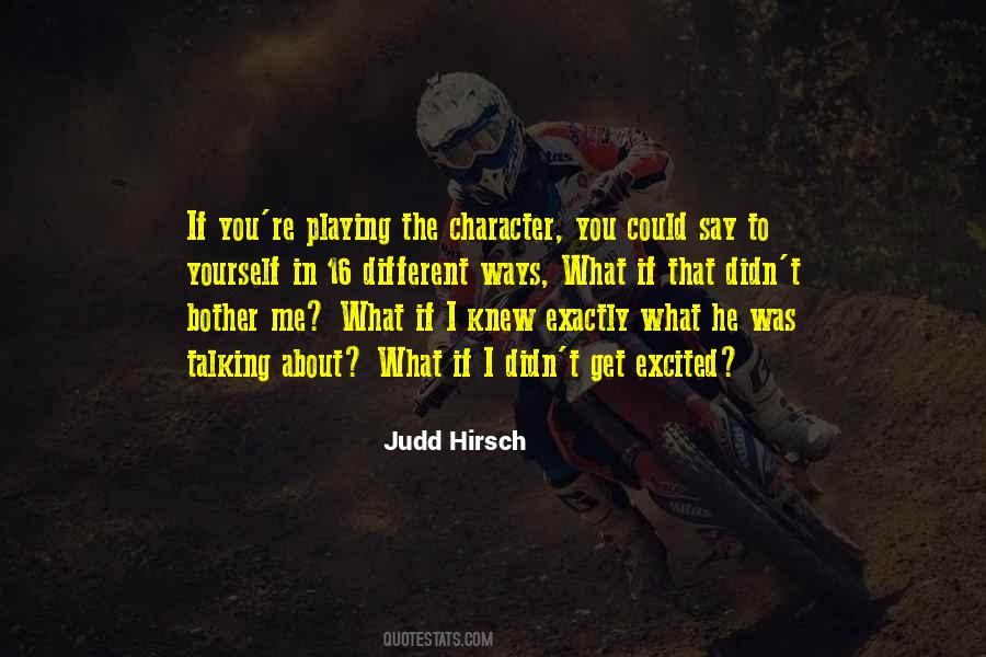 Judd Hirsch Quotes #1427317