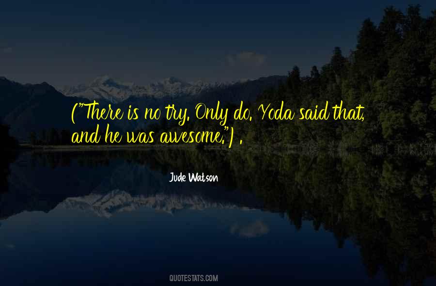 Jude Watson Quotes #1815691
