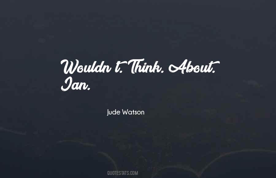 Jude Watson Quotes #237236