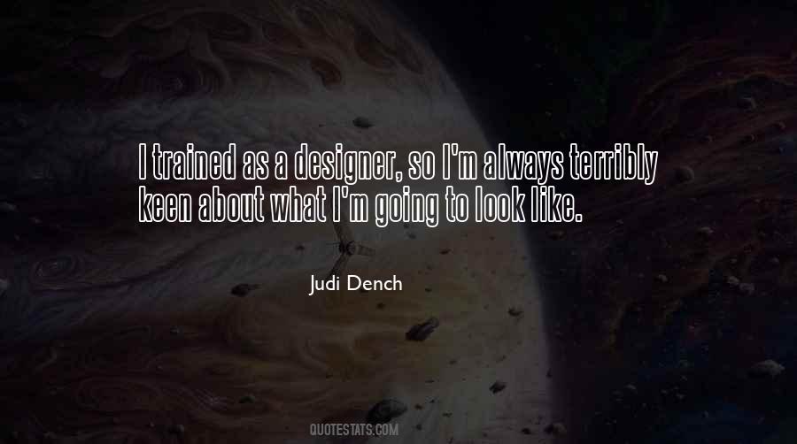 Judi Dench Quotes #1511040