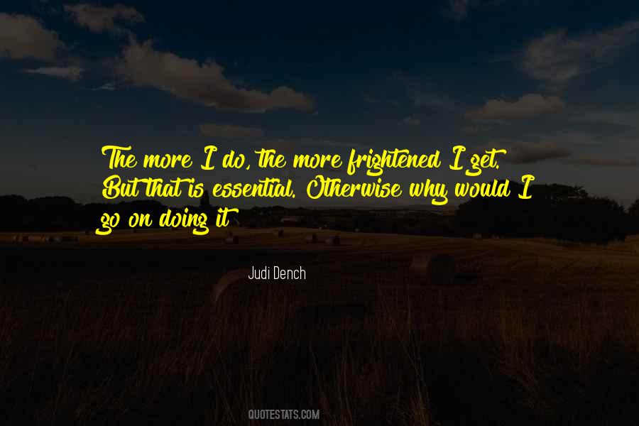 Judi Dench Quotes #1713481
