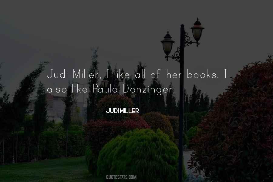 Judi Miller Quotes #1031928 Judi Miller Quotes #1031928