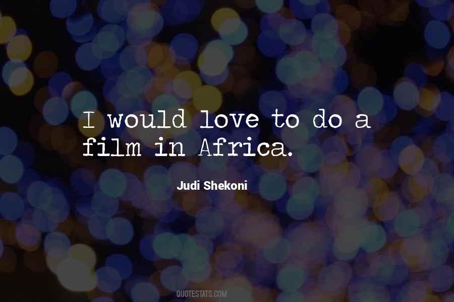 Judi Shekoni Quotes #867561