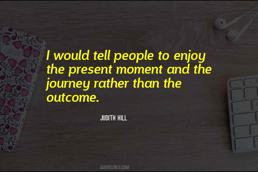 Judith Hill Quotes #504191