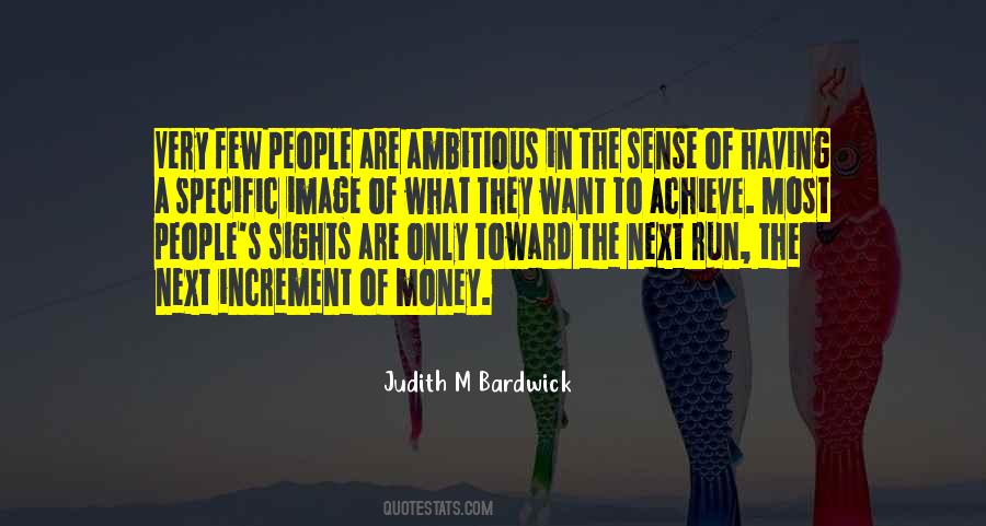 Judith M Bardwick Quotes #1263490