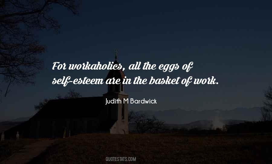 Judith M Bardwick Quotes #91949